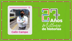 27 años, millones de historias: Celin Campos